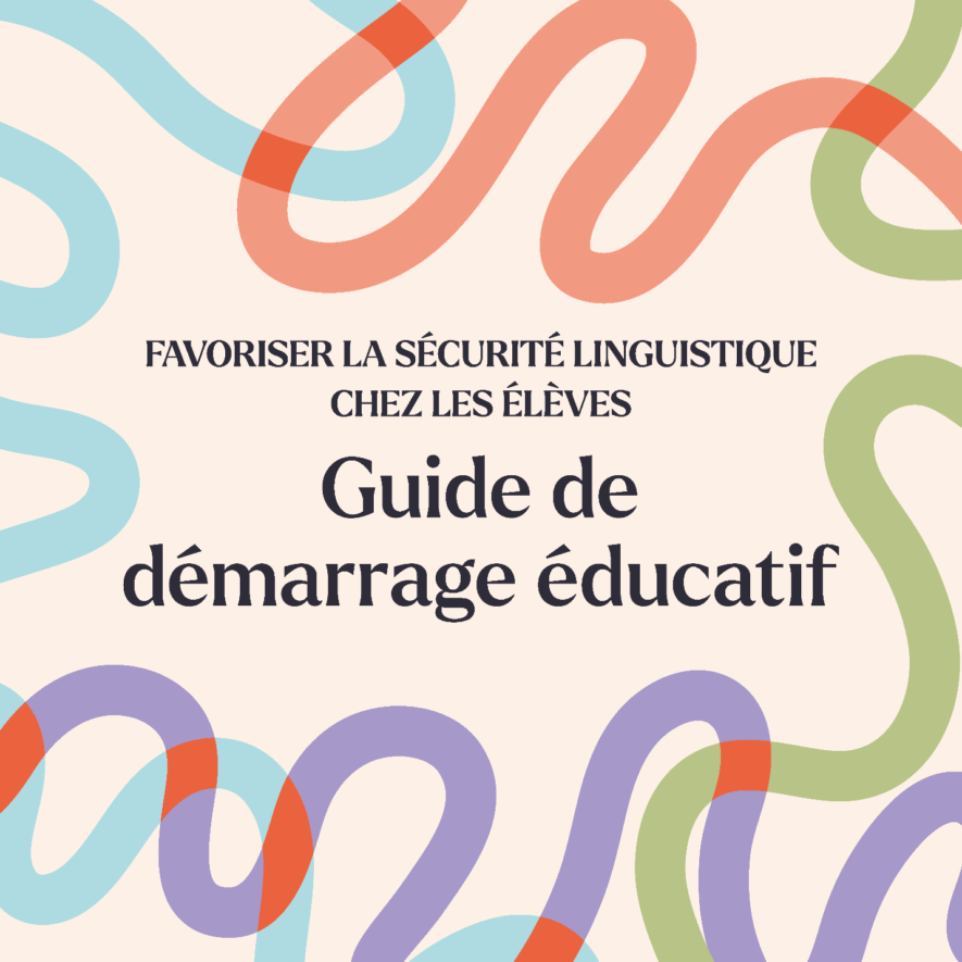 Guide de démarrage éducatif favorisé la sécurité linguistique. | Crédit : CJFCB  
